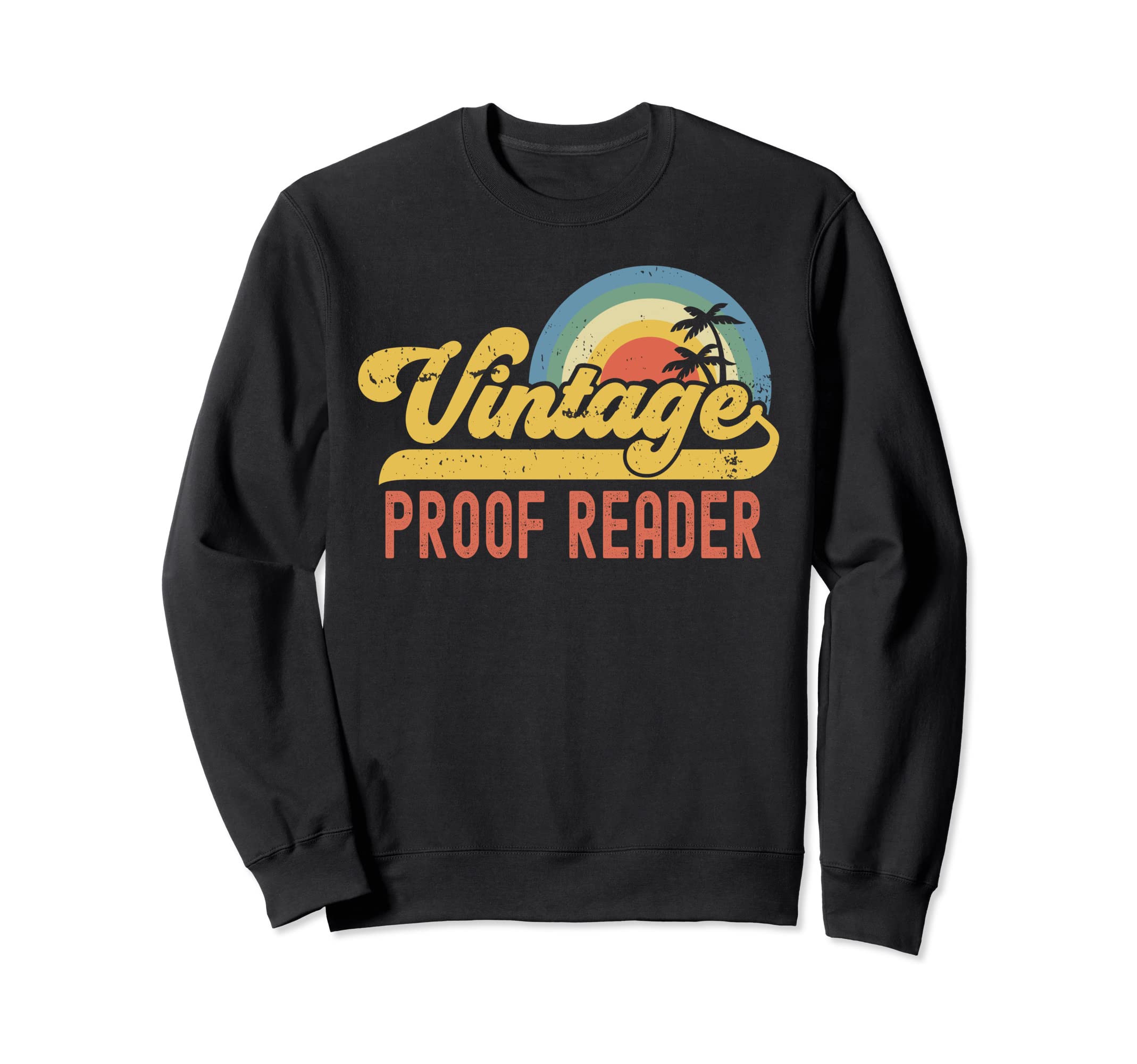 Proof Reader Sunset Profession Job Title Sweatshirt - Graphic Print Unisex - T-Shirt, Sweatshirt, Hoodie