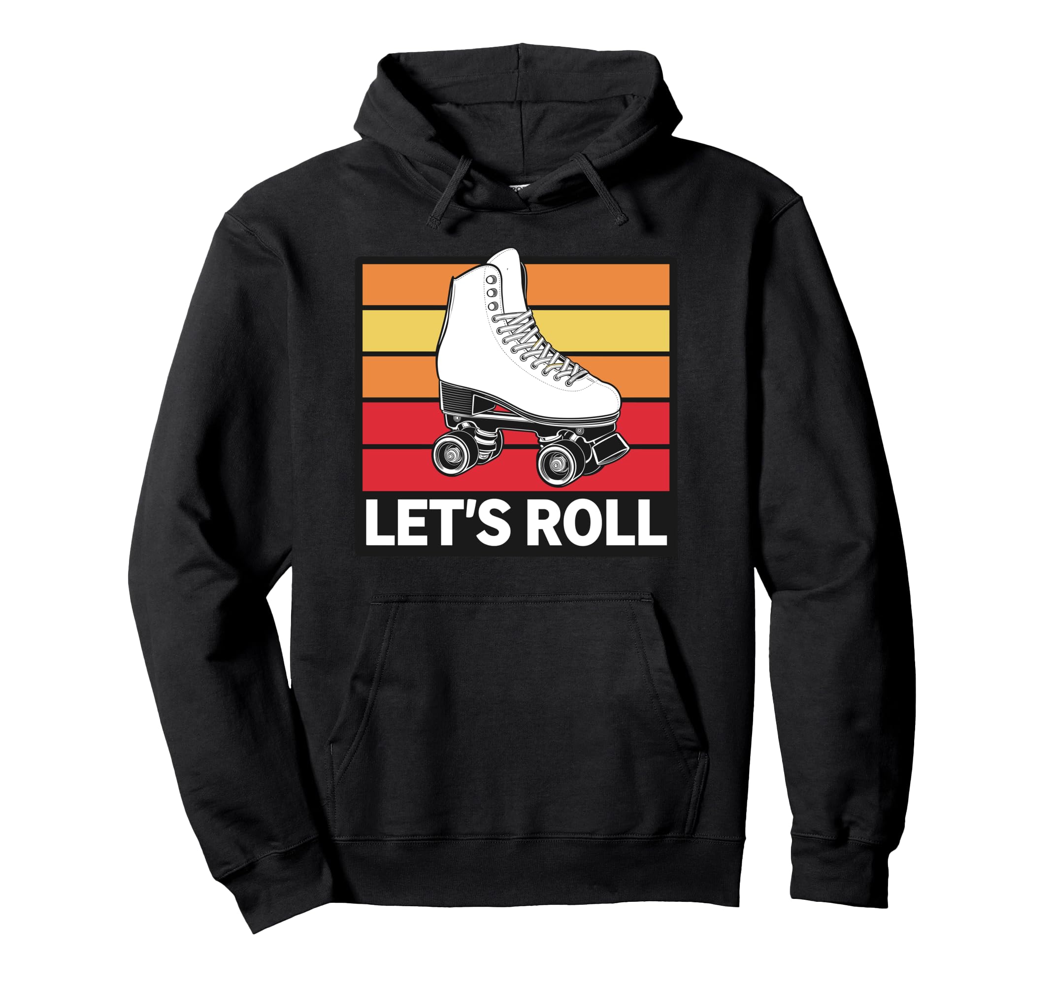Let S Roll Roller Skating Skater Skate Hoodie - Novelty Apparel for Adults - T-Shirt, Sweatshirt, Hoodie