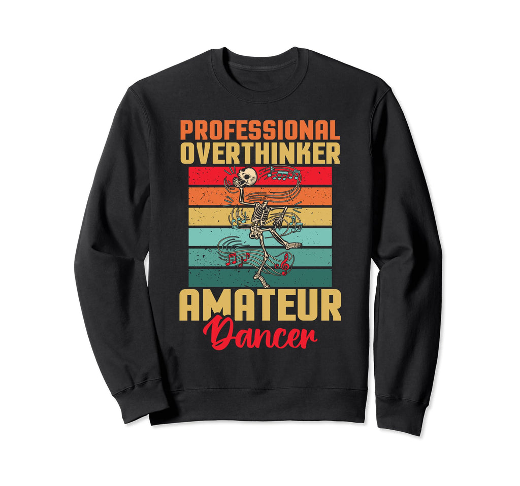 Professional Overthinker Amateur Sweatshirt - Minimalist Print Men Women - T-Shirt, Sweatshirt, Hoodie