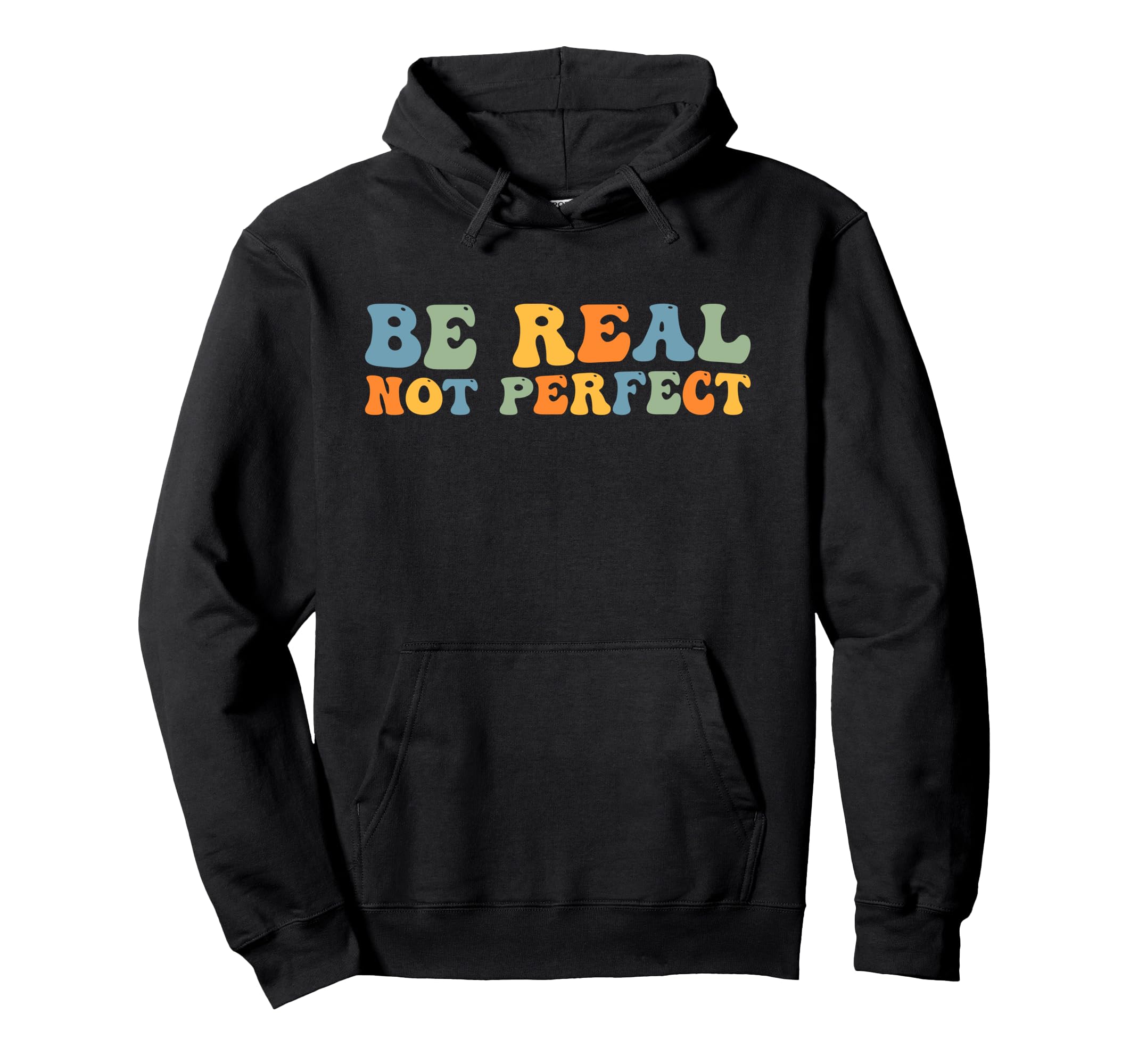 Be Real Not Depression And Mental Hoodie - Novelty Apparel Men Women - T-Shirt, Sweatshirt, Hoodie
