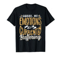 Sorry My Emotions Are Currently T-Shirt - Custom Art Print for Adults - T-Shirt, Sweatshirt, Hoodie