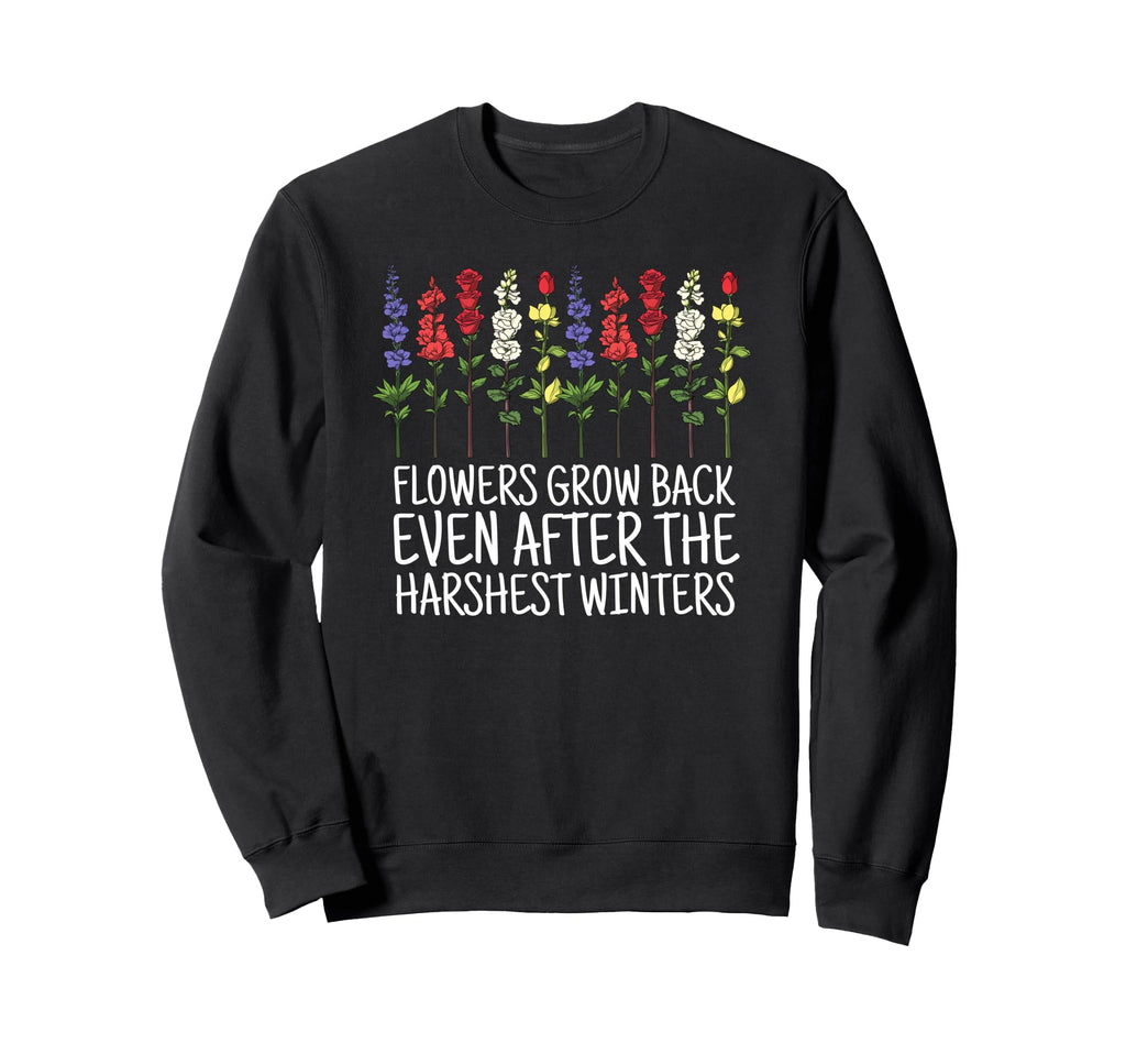 Boho Flowers Grow Back Even After Sweatshirt - Graphic Print for Adults - T-Shirt, Sweatshirt, Hoodie