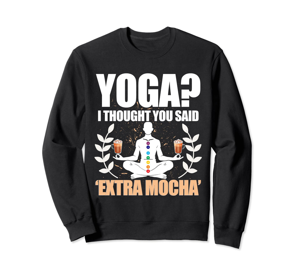 Meditation Yoga Spiritual Peace Sweatshirt - Fun Novelty Design Men Women - T-Shirt, Sweatshirt, Hoodie