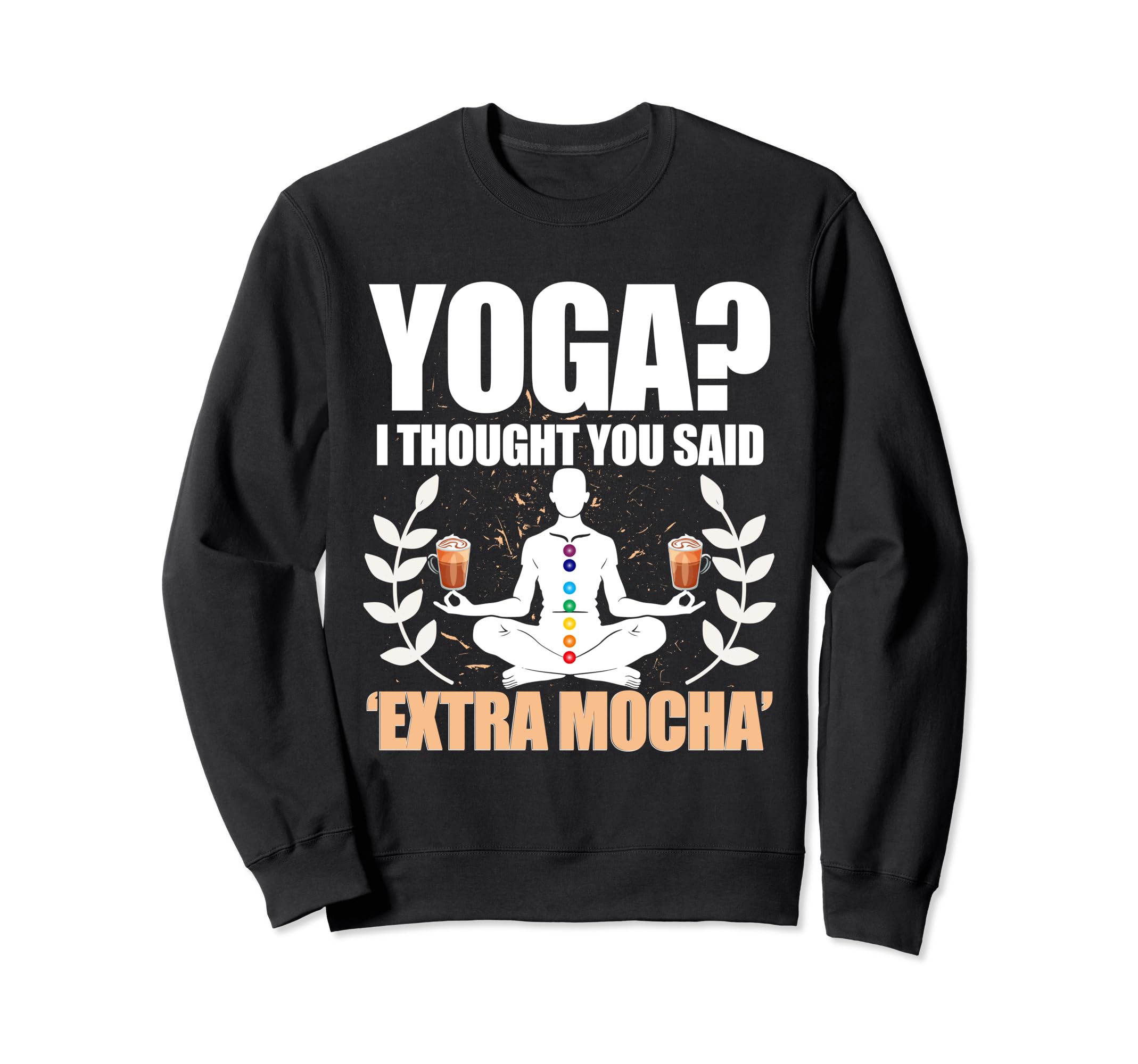 Meditation Yoga Spiritual Peace Sweatshirt - Fun Novelty Design Men Women - T-Shirt, Sweatshirt, Hoodie