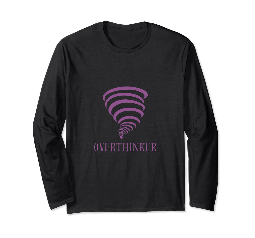 Overthinker T-Shirt - Graphic Print Men Women - T-Shirt, Sweatshirt, Hoodie