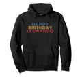 Happy Birthday Leonardo Personalized Hoodie - Novelty Apparel for Adults - T-Shirt, Sweatshirt, Hoodie