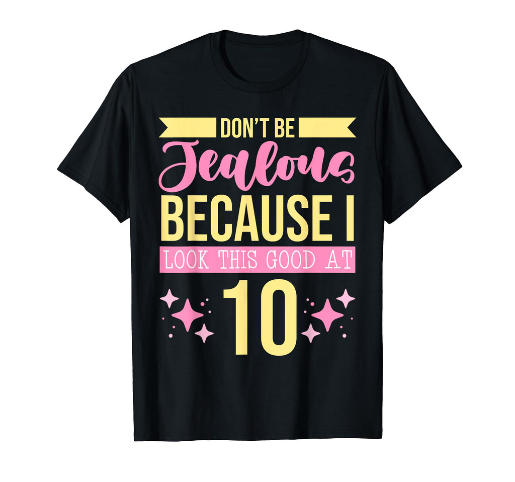 Dont Be Jealous Because I This Good T-Shirt - Minimalist Print for Adults - T-Shirt, Sweatshirt, Hoodie