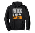 Overthinking Is My Cardio Funny Brain Hoodie - Unique Graphic Men Women - T-Shirt, Sweatshirt, Hoodie