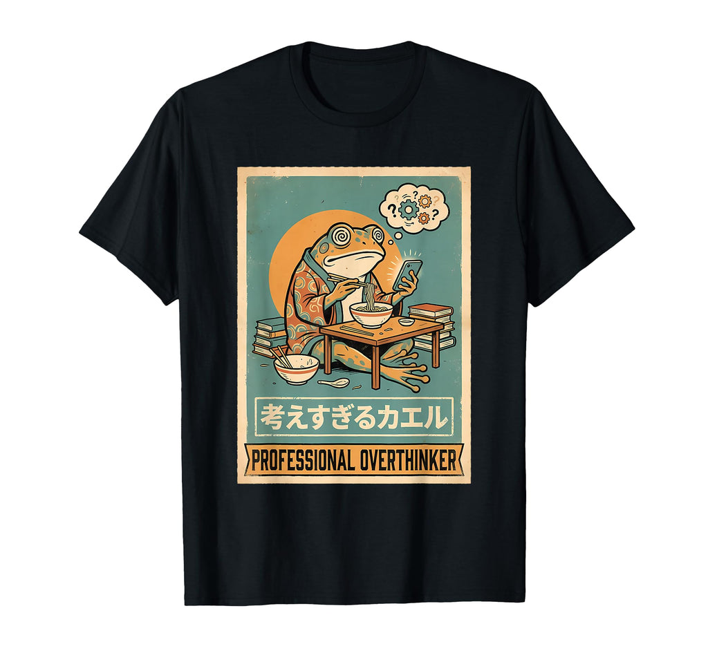 Professional Overthinker Frog T-Shirt - Casual Everyday Wear Men Women - T-Shirt, Sweatshirt, Hoodie