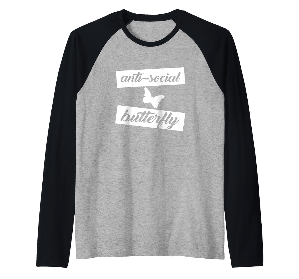 Funny Anti Social Butterfly T-Shirt - Casual Everyday Wear Men Women - T-Shirt, Sweatshirt, Hoodie