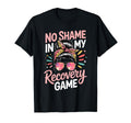 No Shame My Recovery Game Sobriety T-Shirt - Streetwear Style for Adults - T-Shirt, Sweatshirt, Hoodie