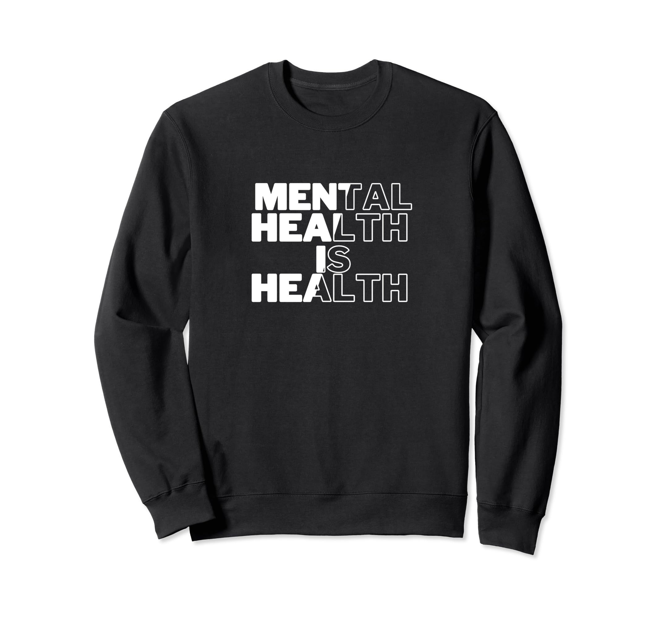 Mental Health Is Health Sweatshirt - Aesthetic Graphic for Adults - T-Shirt, Sweatshirt, Hoodie
