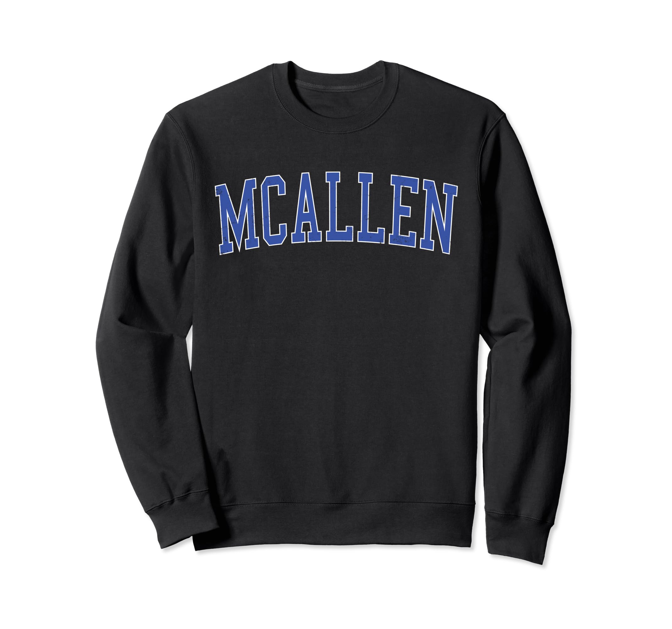 Mcallen Tx Distressed Blue Varsity Sweatshirt - Streetwear Style Men Women - T-Shirt, Sweatshirt, Hoodie