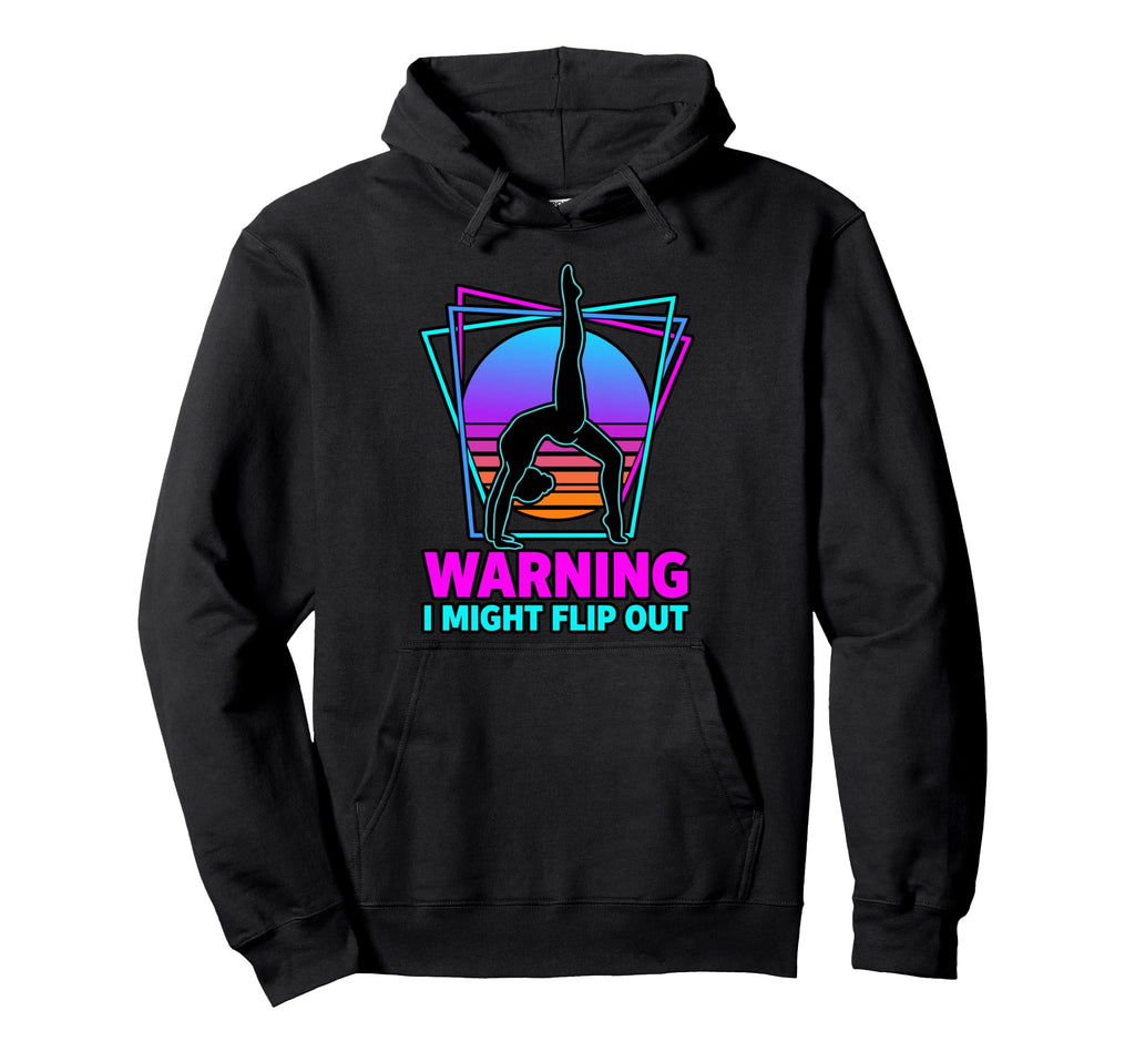 Warning I Might Flip Out Funny Gymnast Hoodie - Custom Art Print Unisex - T-Shirt, Sweatshirt, Hoodie