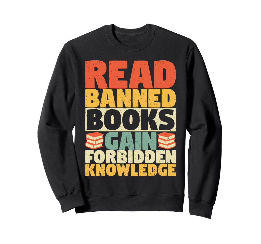 Funny Read Banned Books Typography Sweatshirt - Aesthetic Graphic Unisex - T-Shirt, Sweatshirt, Hoodie