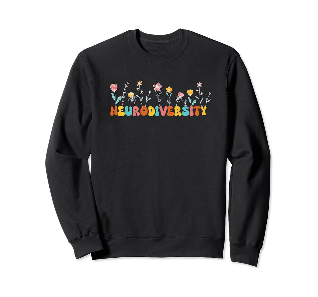 Rbt Neurodivergent Floral Sweatshirt - Casual Everyday Wear Men Women - T-Shirt, Sweatshirt, Hoodie