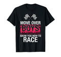 Car Racing Move Over Let This Show T-Shirt - Streetwear Style for Adults - T-Shirt, Sweatshirt, Hoodie