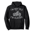 Im Not Old Im Funny Bike Distressed Hoodie - Fun Novelty Design Men Women - T-Shirt, Sweatshirt, Hoodie