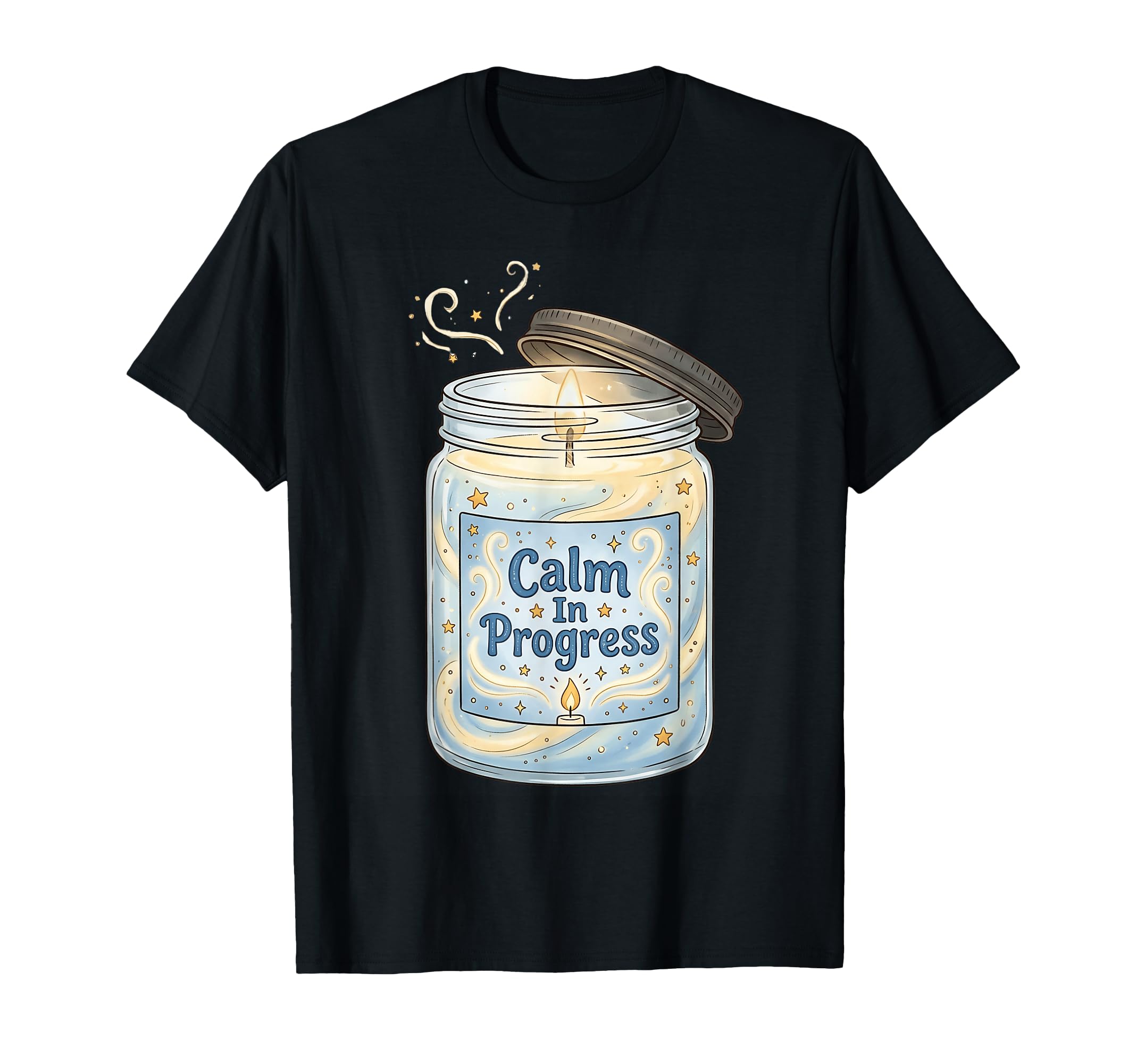 Calm Progress Candle Relaxing Self Care T-Shirt - Novelty Apparel Men Women - T-Shirt, Sweatshirt, Hoodie