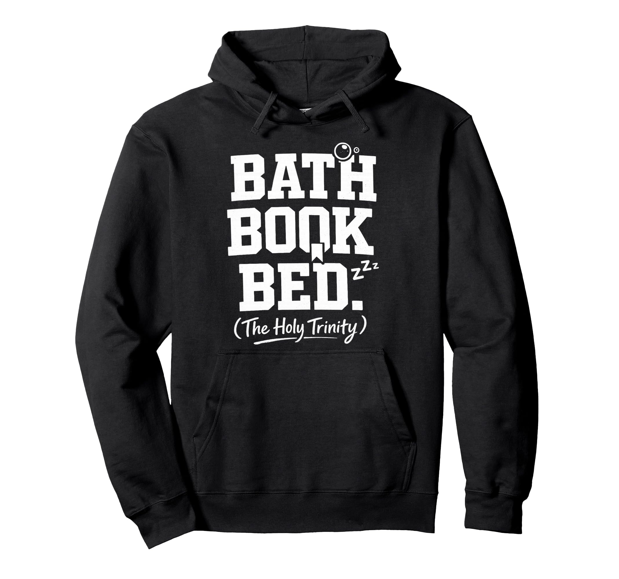 Bath Book Bed Book Lover Self Care Gifts Hoodie - Trendy Graphic Men Women - T-Shirt, Sweatshirt, Hoodie