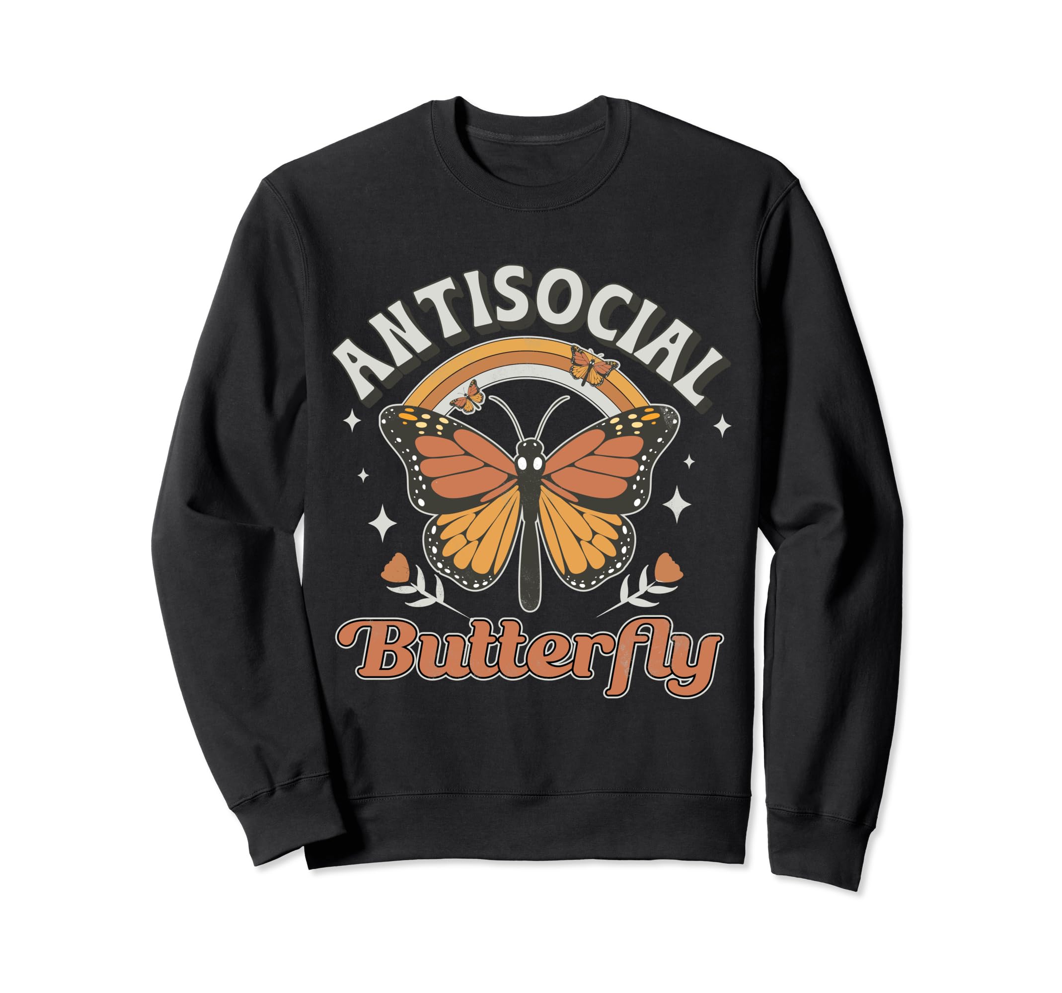 Antisocial Butterfly Funny Sweatshirt - Casual Everyday Wear Unisex - T-Shirt, Sweatshirt, Hoodie