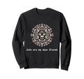 Cats Are My Best Friends Sacred Sweatshirt - Streetwear Style for Adults - T-Shirt, Sweatshirt, Hoodie