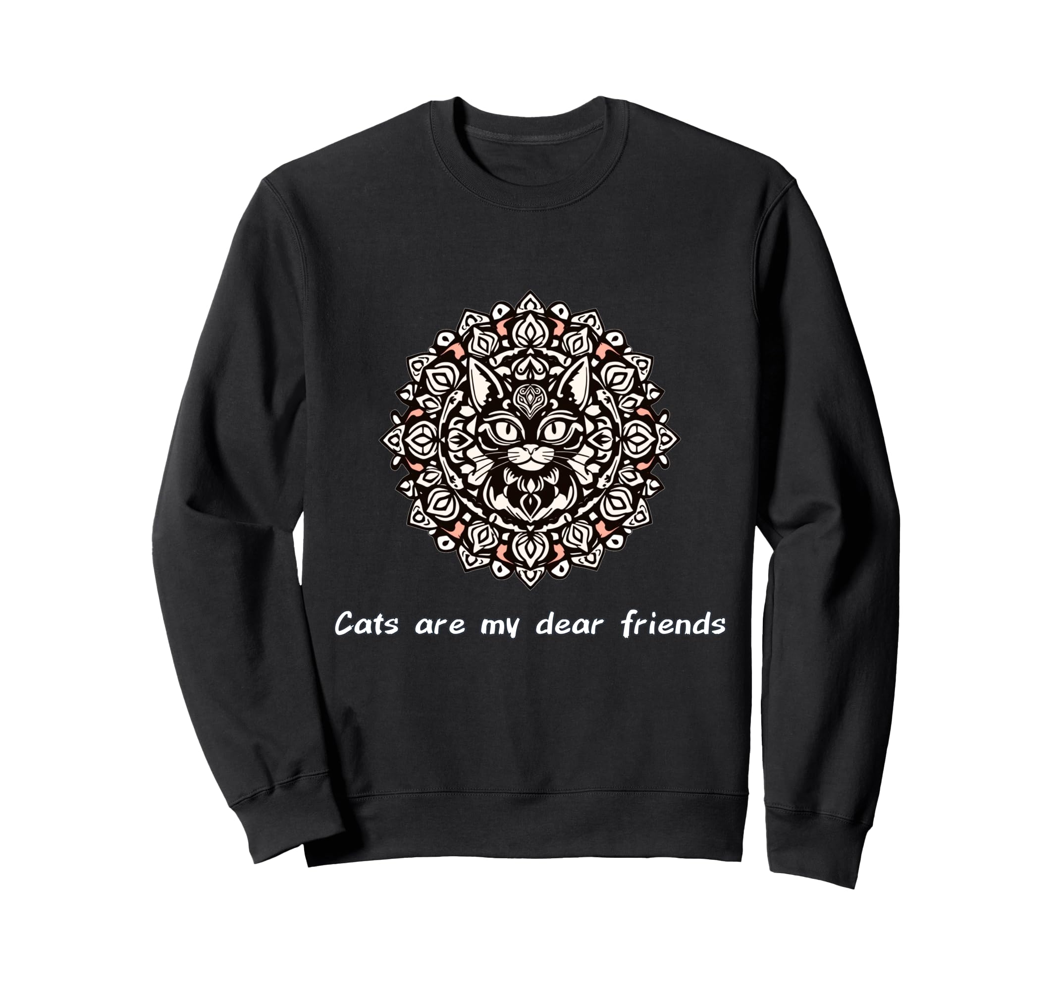 Cats Are My Best Friends Sacred Sweatshirt - Streetwear Style for Adults - T-Shirt, Sweatshirt, Hoodie