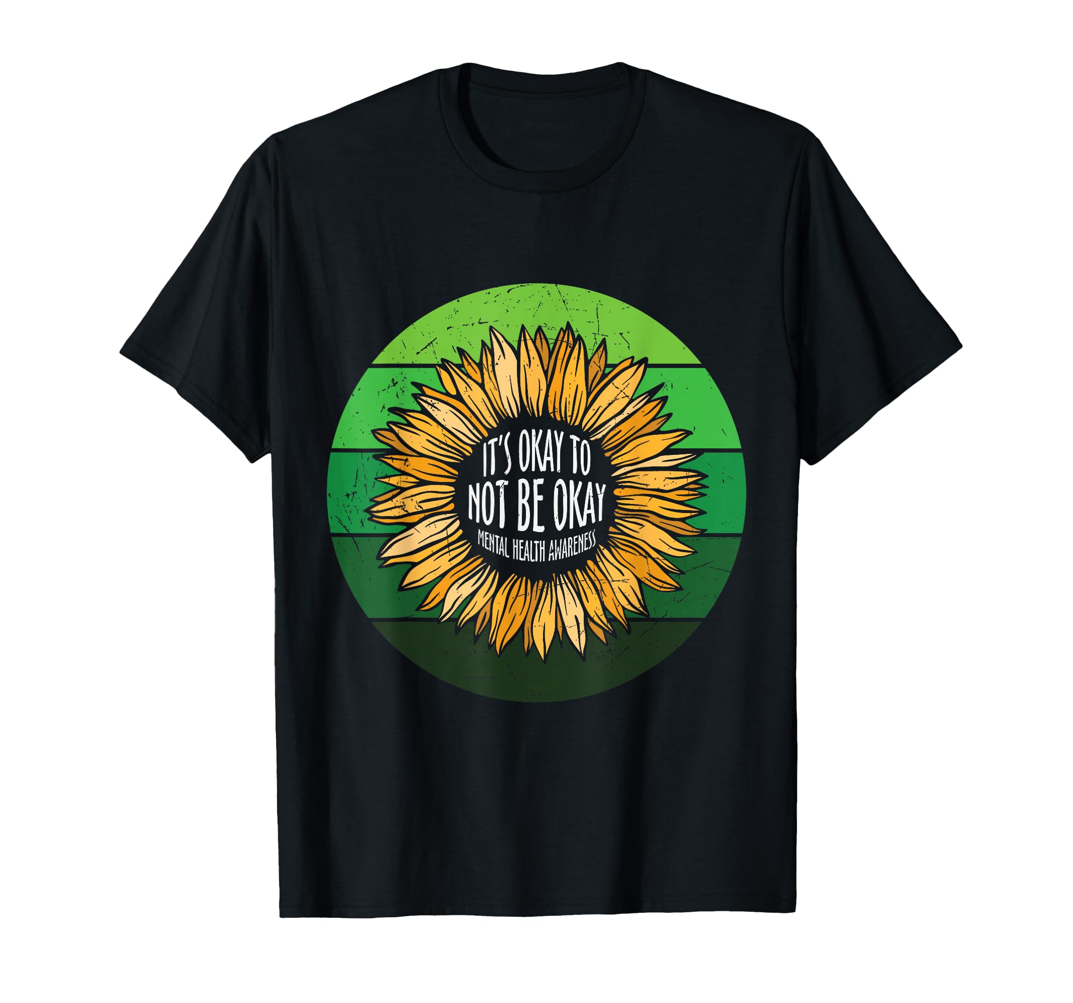 Its Okay To Not Be Okay Sunflower T-Shirt - Unique Graphic Men Women - T-Shirt, Sweatshirt, Hoodie