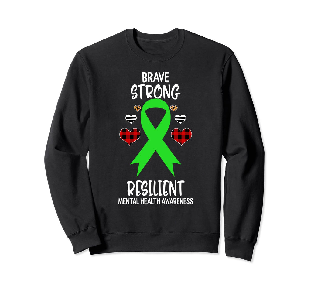 Brave Strong Resilient Mental Health Sweatshirt - Custom Art Print Unisex - T-Shirt, Sweatshirt, Hoodie