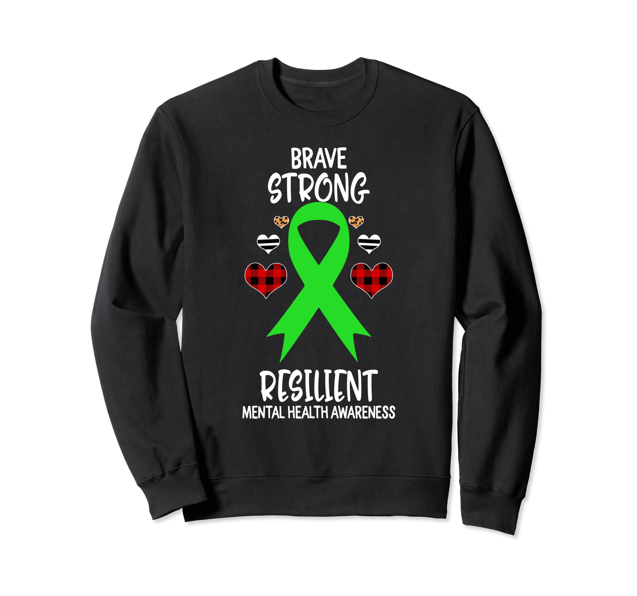Brave Strong Resilient Mental Health Sweatshirt - Custom Art Print Unisex - T-Shirt, Sweatshirt, Hoodie