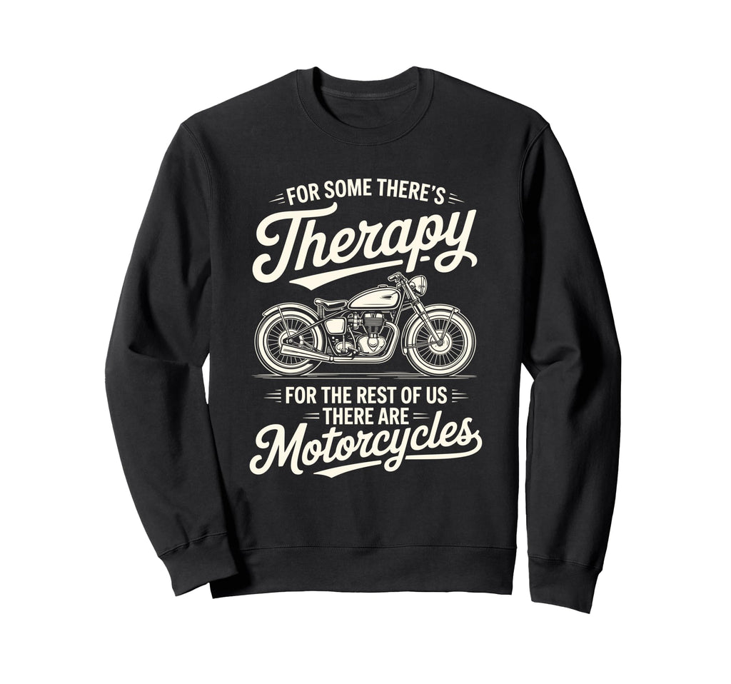 Motorcycle Rider Therapy Biker Sweatshirt - Novelty Apparel Unisex - T-Shirt, Sweatshirt, Hoodie