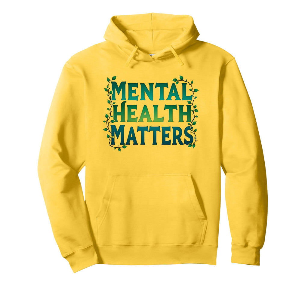 Mental Health Matters Botanical Vines Leaves Hoodie - Trendy Graphic Unisex - T-Shirt, Sweatshirt, Hoodie
