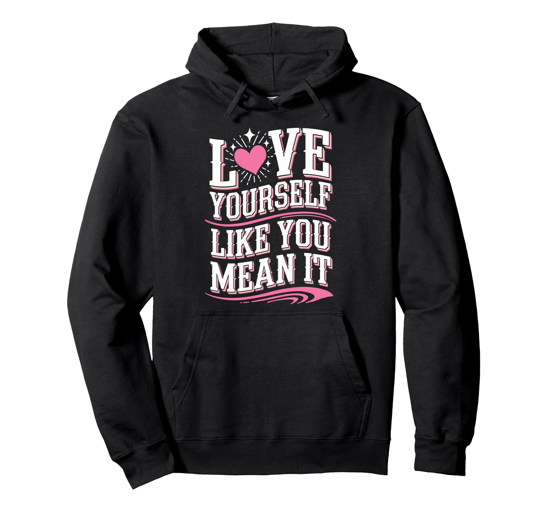 Self Love Empowerment Self Care Hoodie - Aesthetic Graphic Men Women - T-Shirt, Sweatshirt, Hoodie