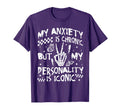 Funny Mental Health My Anxiety Is T-Shirt - Fun Novelty Design for Adults - T-Shirt, Sweatshirt, Hoodie