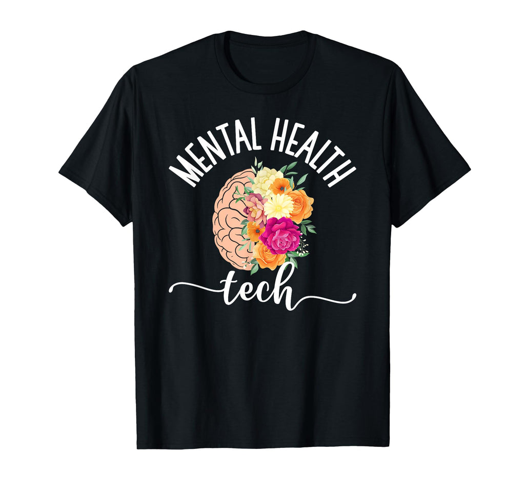 Mental Health Tech Flowers Mental T-Shirt - Fun Novelty Design Men Women - T-Shirt, Sweatshirt, Hoodie