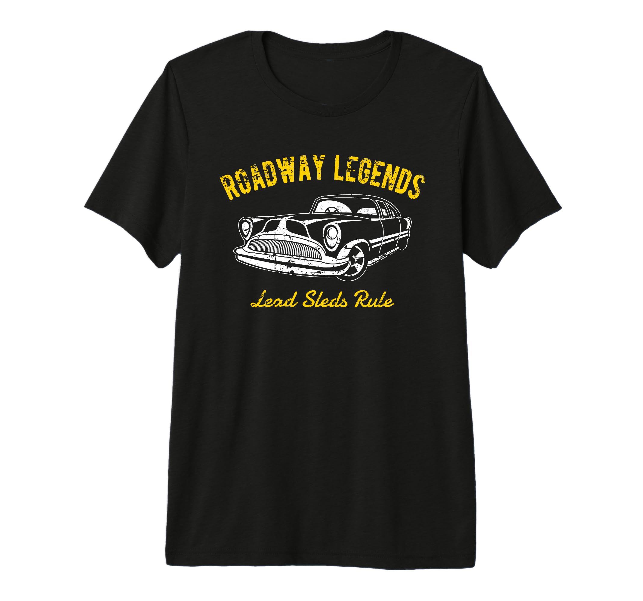Roadway Legends Lead Sleds Rule Car T-Shirt - Novelty Apparel Men Women - T-Shirt, Sweatshirt, Hoodie