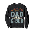 Blessed To Be Called Dad And G Sweatshirt - Fun Novelty Design Men Women - T-Shirt, Sweatshirt, Hoodie