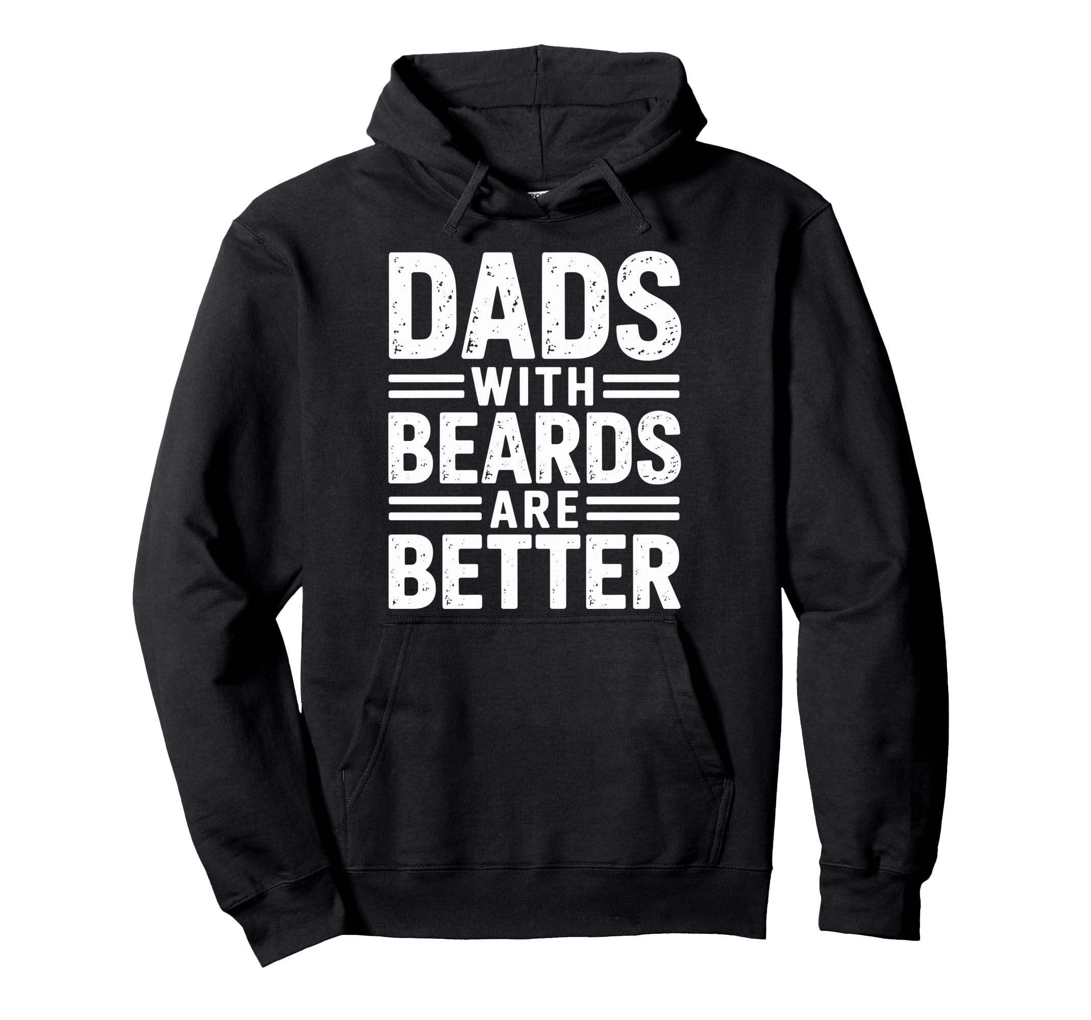 Dads Beards Are Better Fatherhood Hoodie - Fun Novelty Design Unisex - T-Shirt, Sweatshirt, Hoodie