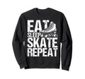 Eat Sleep Skate Repeat Roller Skate Best Sweatshirt - Graphic Print Unisex - T-Shirt, Sweatshirt, Hoodie