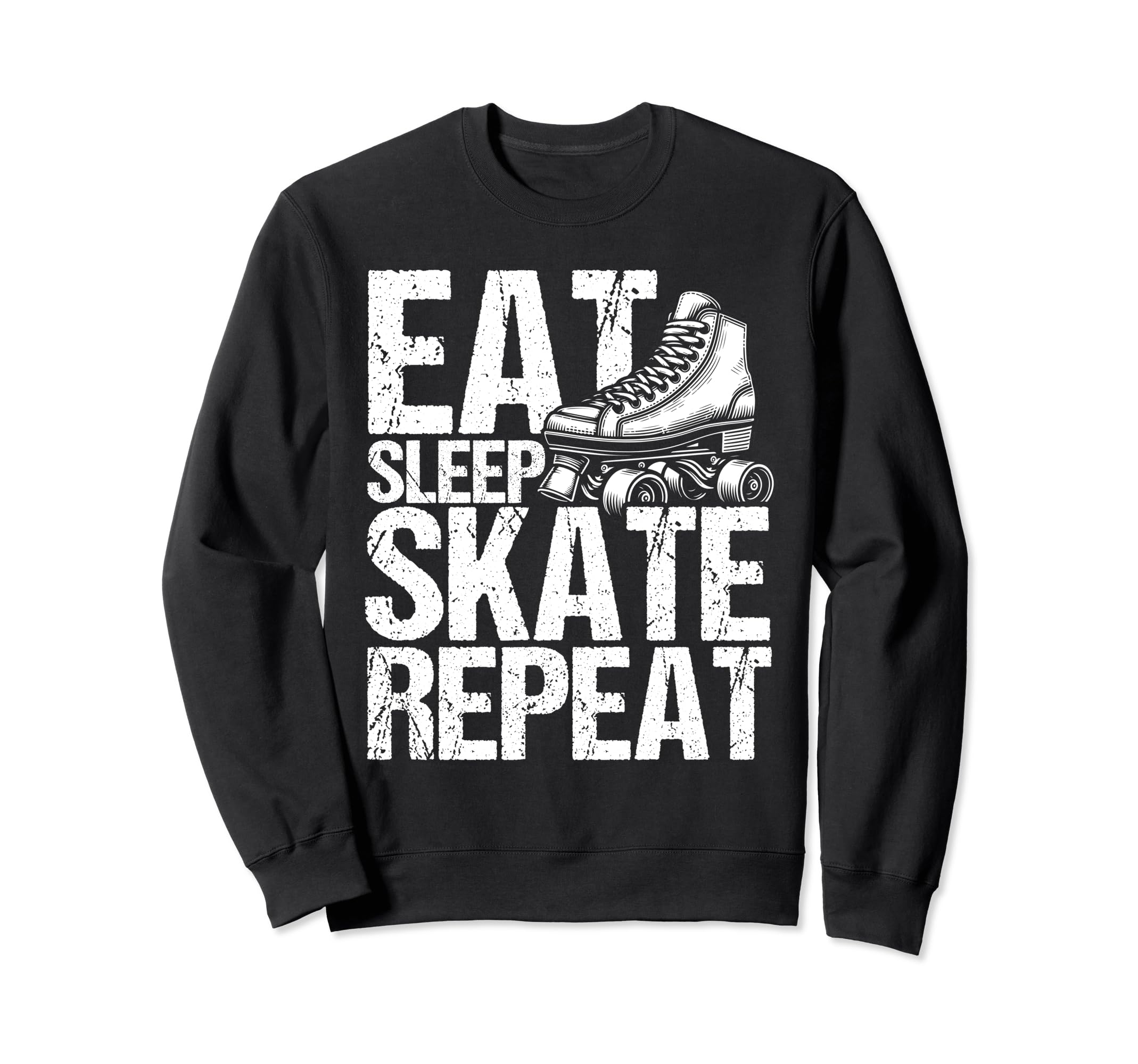 Eat Sleep Skate Repeat Roller Skate Best Sweatshirt - Graphic Print Unisex - T-Shirt, Sweatshirt, Hoodie