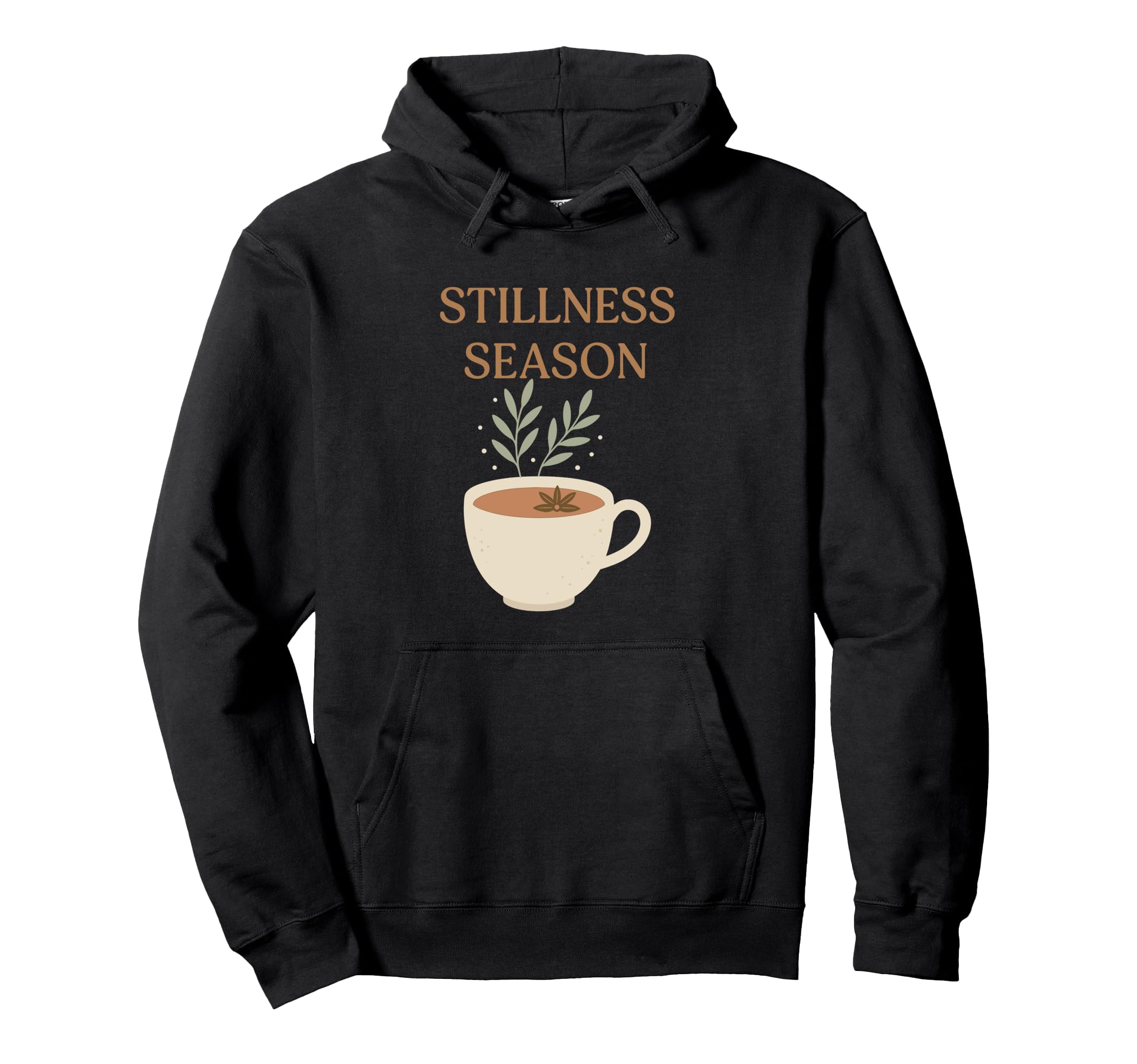 Stillness Season Mindfulness Self Care Hoodie - Novelty Apparel Unisex - T-Shirt, Sweatshirt, Hoodie