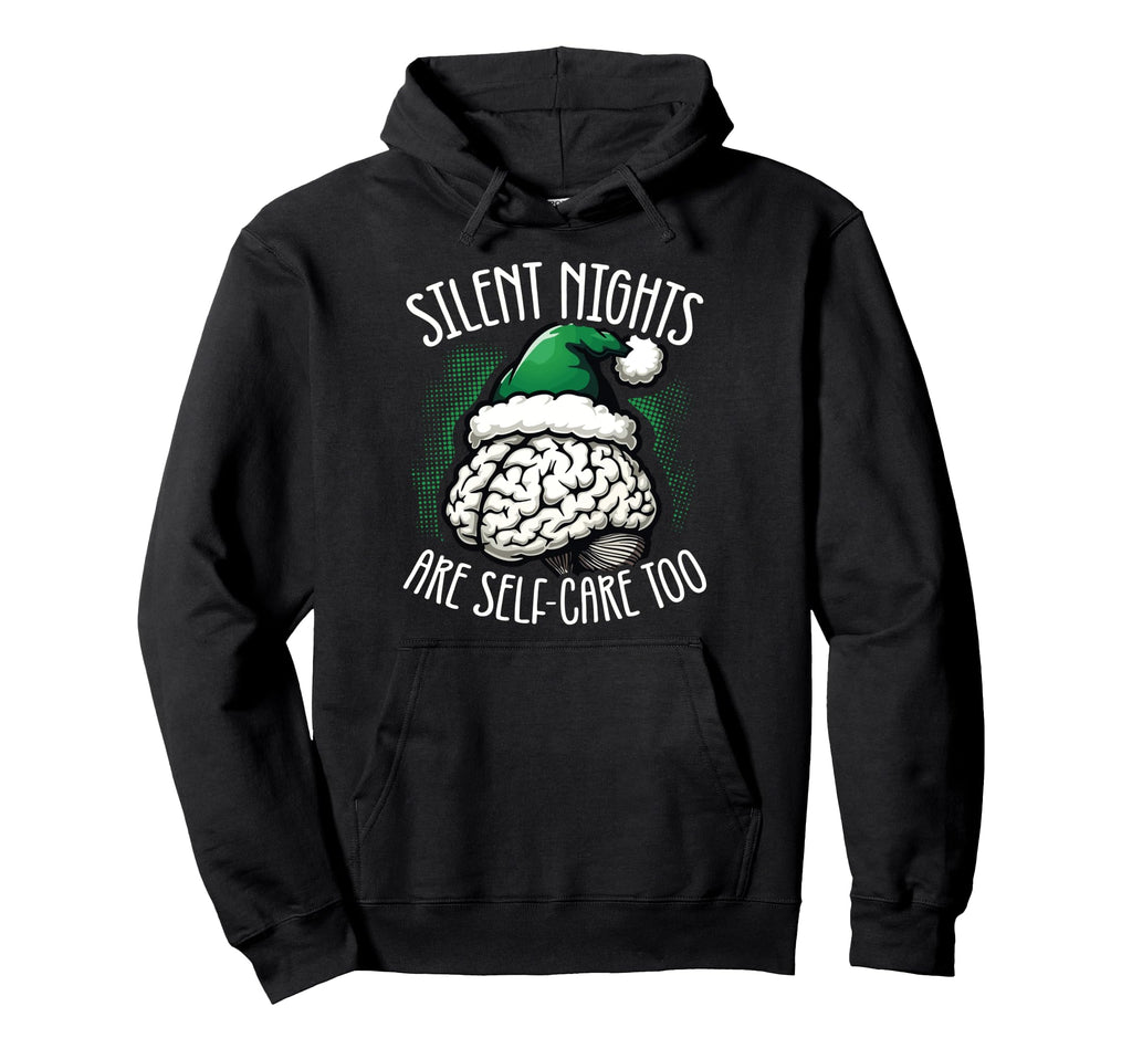Silent Nights Are Self Care Mental Health Hoodie - Graphic Print for Adults - T-Shirt, Sweatshirt, Hoodie