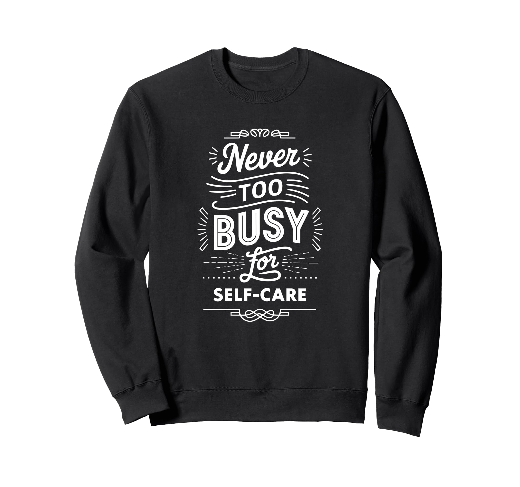 Mindful Living Self Care Matters Sweatshirt - Streetwear Style for Adults - T-Shirt, Sweatshirt, Hoodie