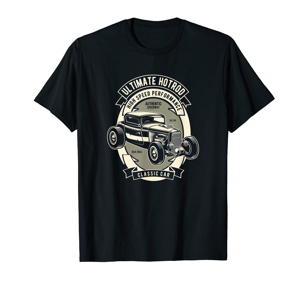 Old School Car Ultimate Hotrod T-Shirt - Casual Everyday Wear Men Women - T-Shirt, Sweatshirt, Hoodie