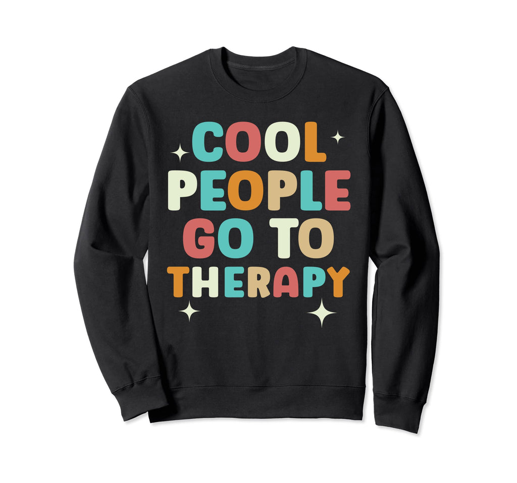 People Go To Therapy Suicide Sweatshirt - Aesthetic Graphic for Adults - T-Shirt, Sweatshirt, Hoodie