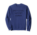 Emotional Support Human Service Sweatshirt - Minimalist Print Unisex - T-Shirt, Sweatshirt, Hoodie