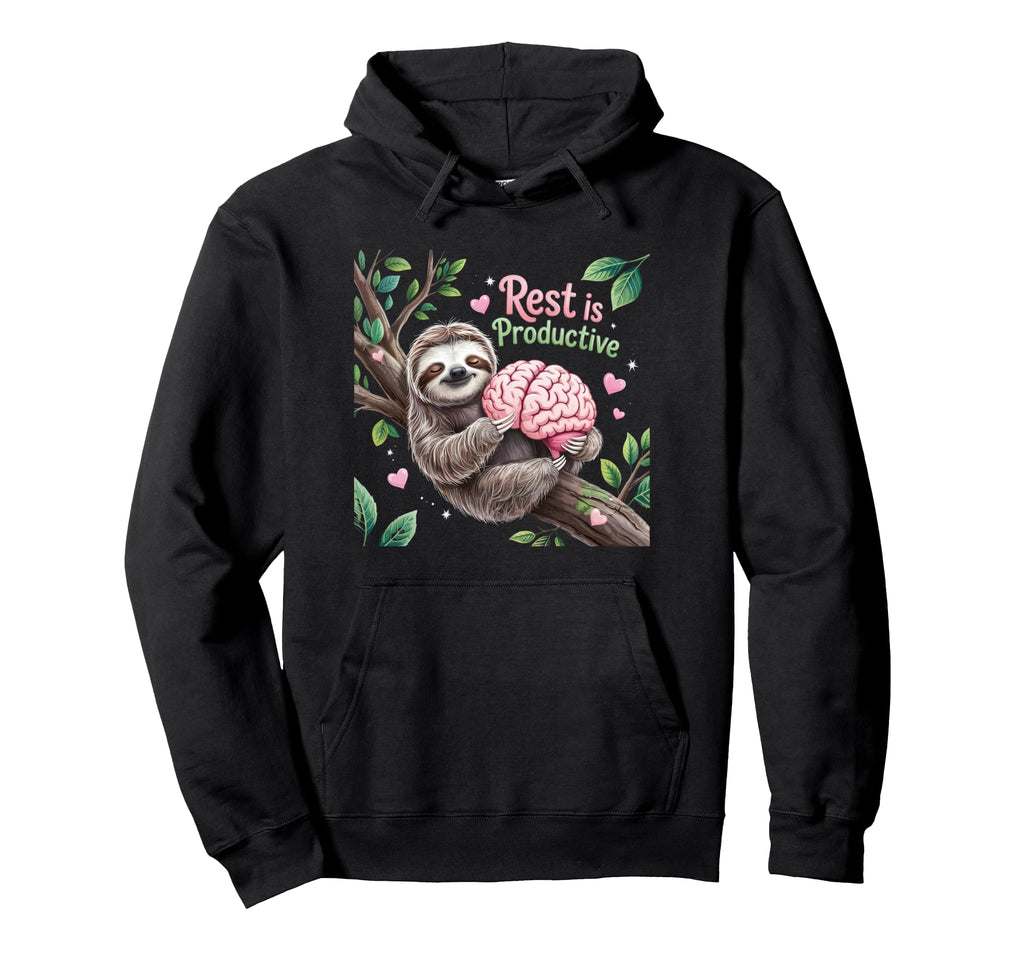 Rest Is Productive Funny Sloth Mental Hoodie - Graphic Print for Adults - T-Shirt, Sweatshirt, Hoodie