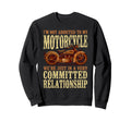 Motorcycle Biker Im Not Addicted To Sweatshirt - Streetwear Style Unisex - T-Shirt, Sweatshirt, Hoodie