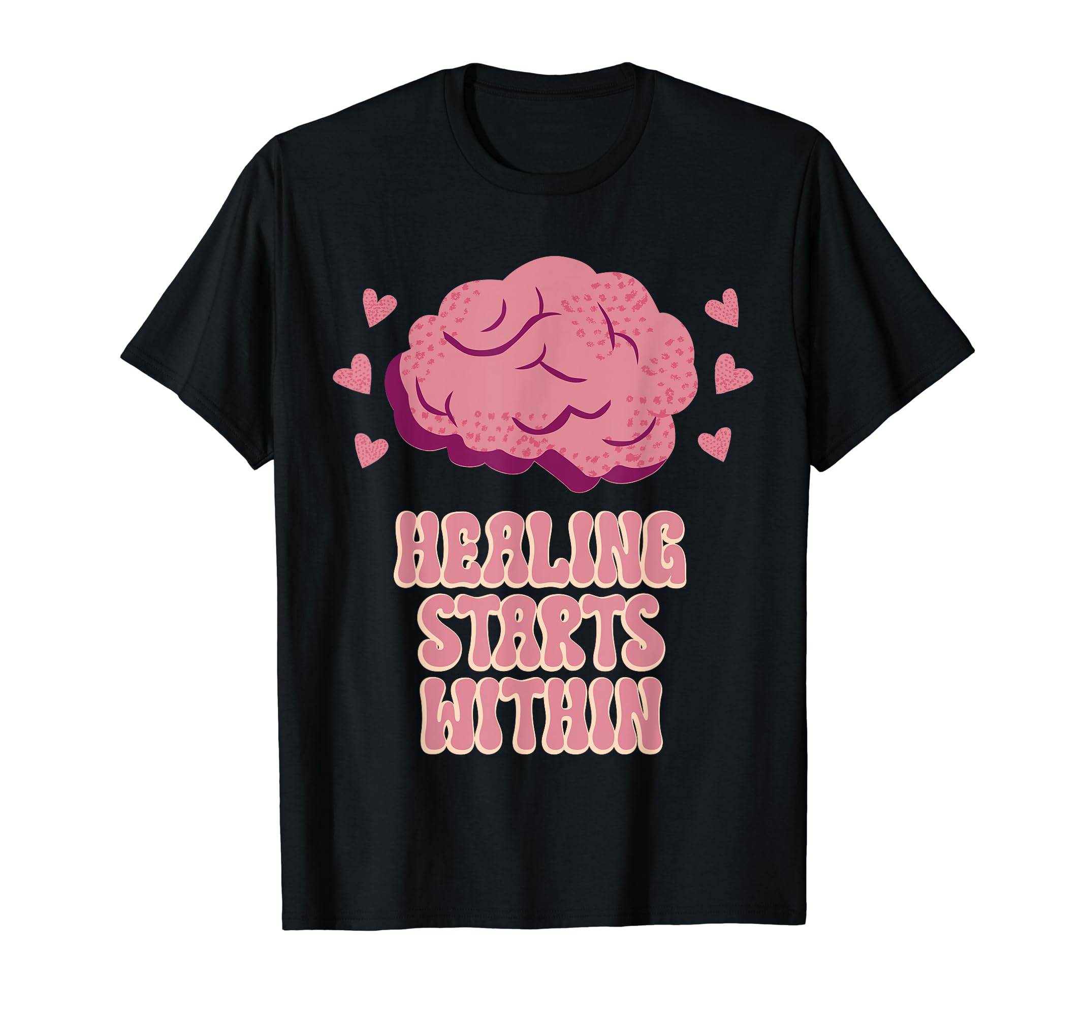 Healing Starts Within Mental Health T-Shirt - Custom Art Print Unisex - T-Shirt, Sweatshirt, Hoodie