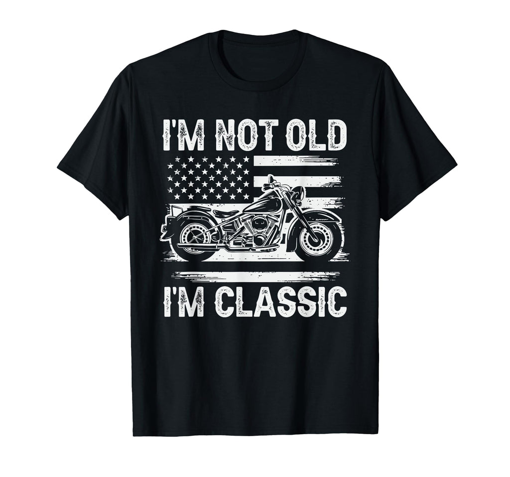 Im Not Old Im Motorcycle Dad T-Shirt - Aesthetic Graphic for Adults - T-Shirt, Sweatshirt, Hoodie